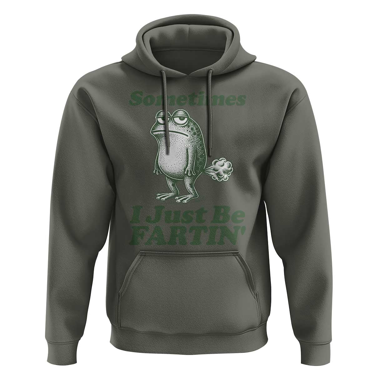 Sometimes I Just Be Fartin Funny Frog Hoodie