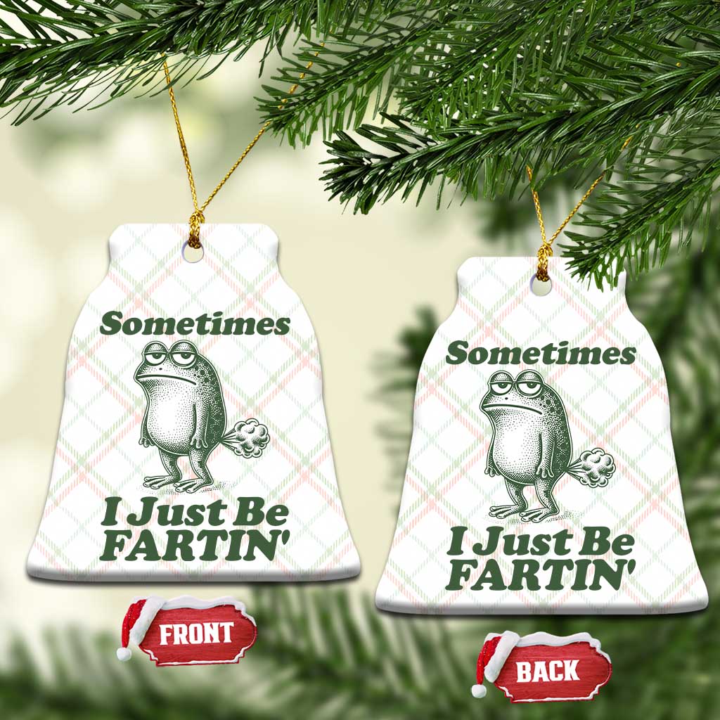 Sometimes I Just Be Fartin Funny Frog Ceramic Ornament