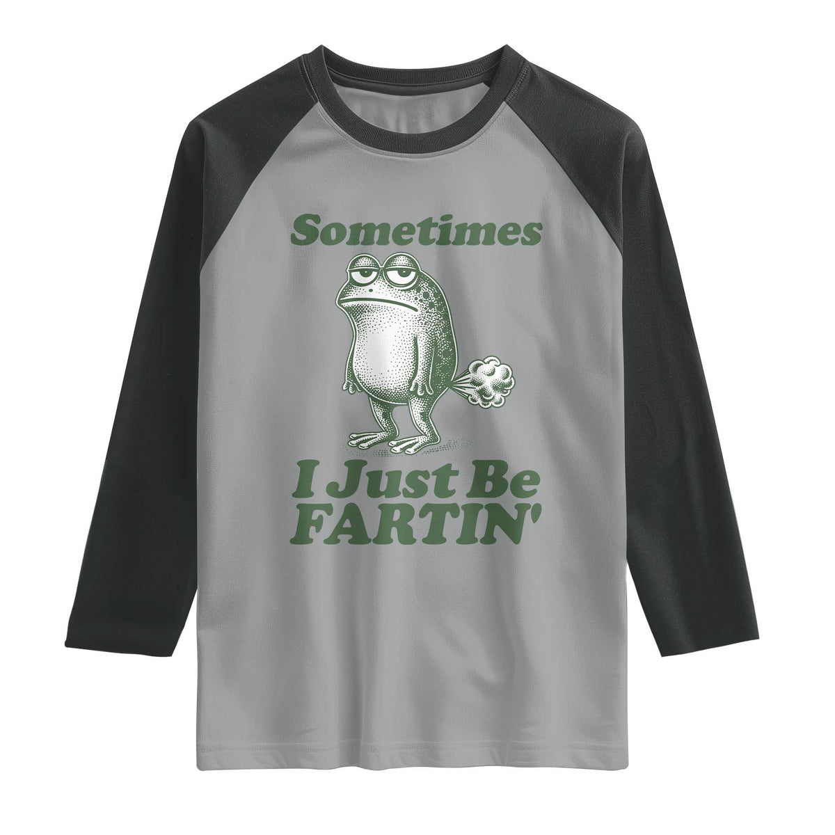Sometimes I Just Be Fartin Funny Frog Raglan Shirt