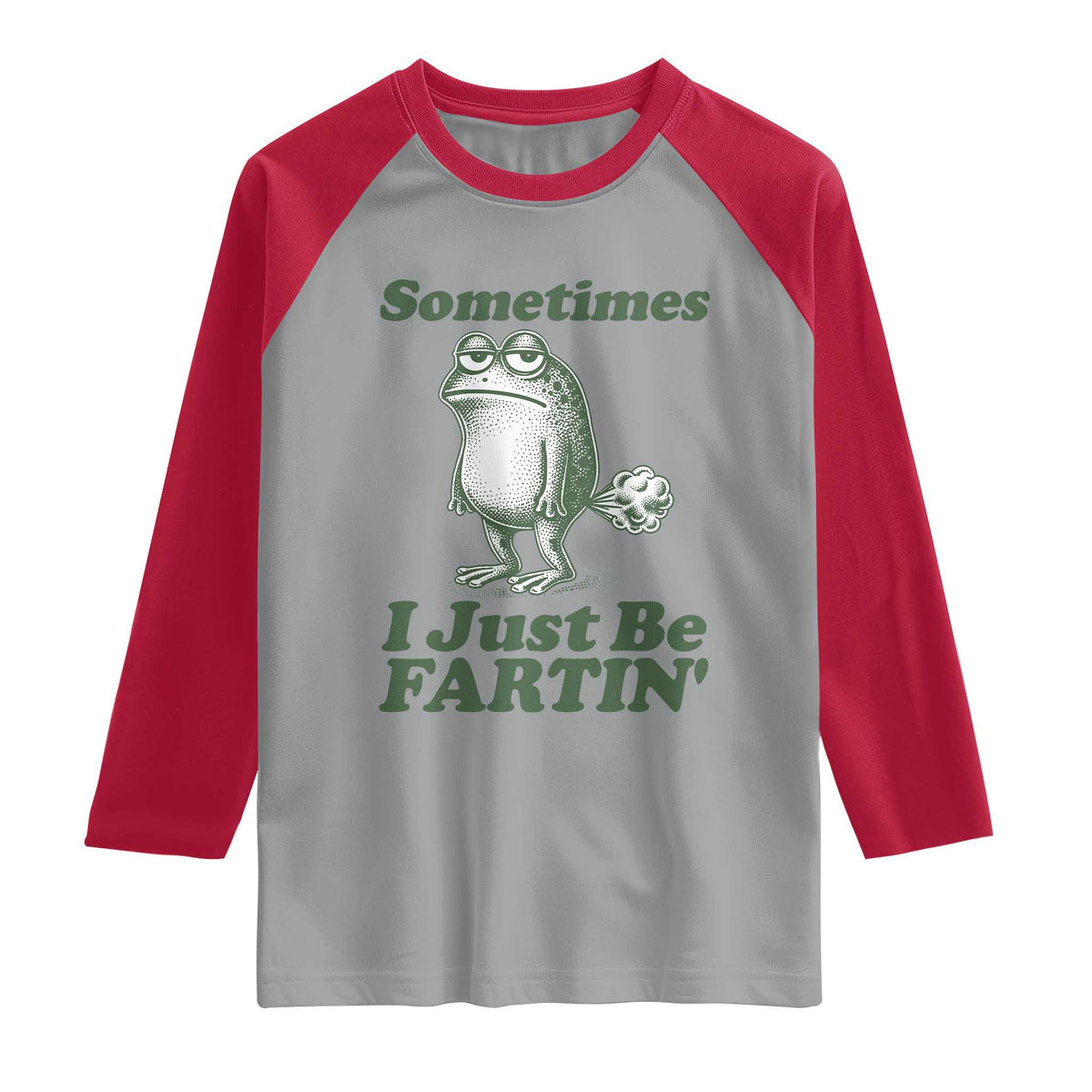 Sometimes I Just Be Fartin Funny Frog Raglan Shirt