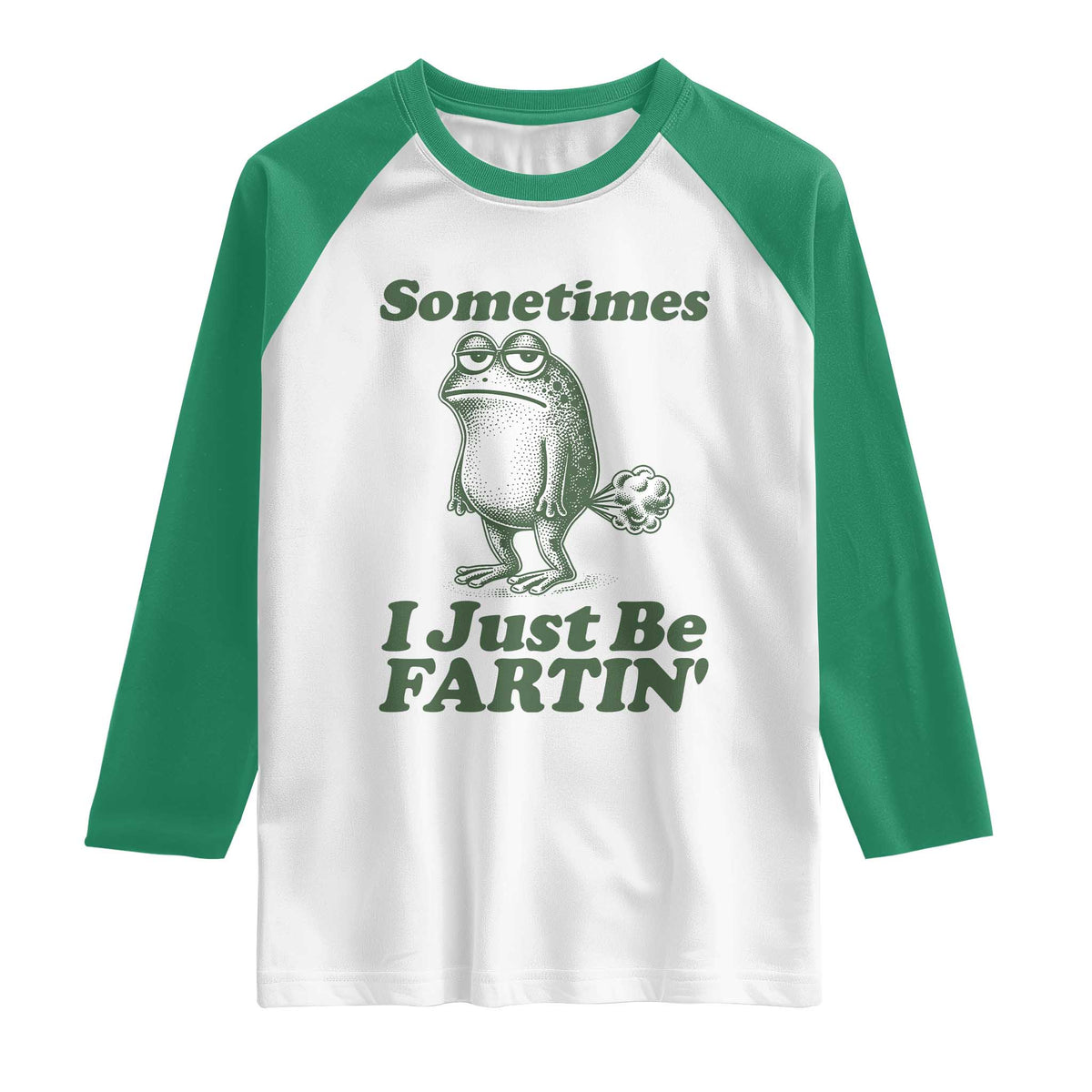 Sometimes I Just Be Fartin Funny Frog Raglan Shirt