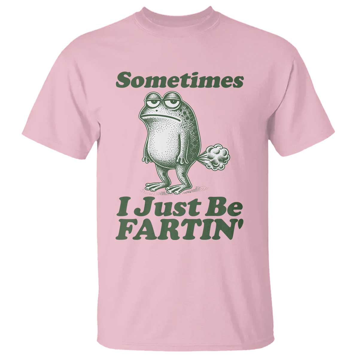 Sometimes I Just Be Fartin Funny Frog T Shirt