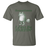 Sometimes I Just Be Fartin Funny Frog T Shirt