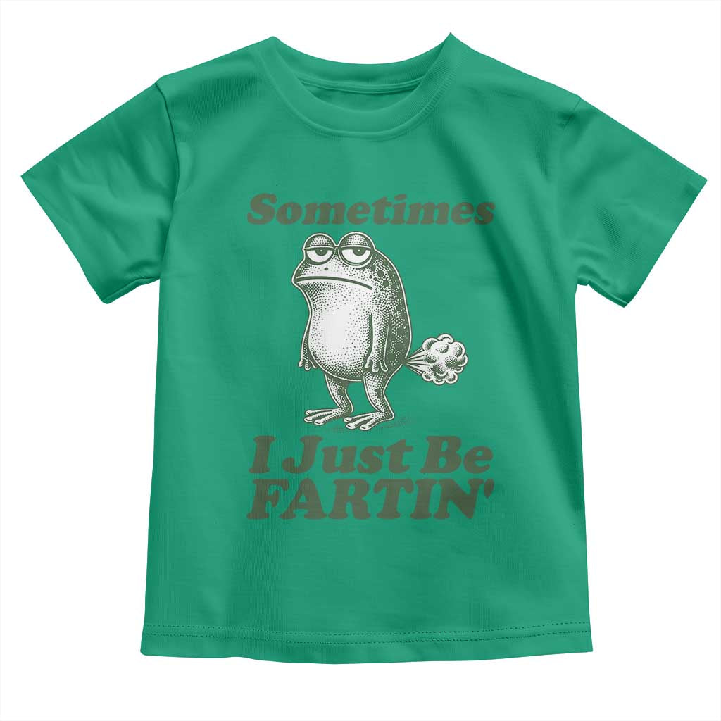 Sometimes I Just Be Fartin Funny Frog Toddler T Shirt