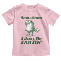 Sometimes I Just Be Fartin Funny Frog Toddler T Shirt