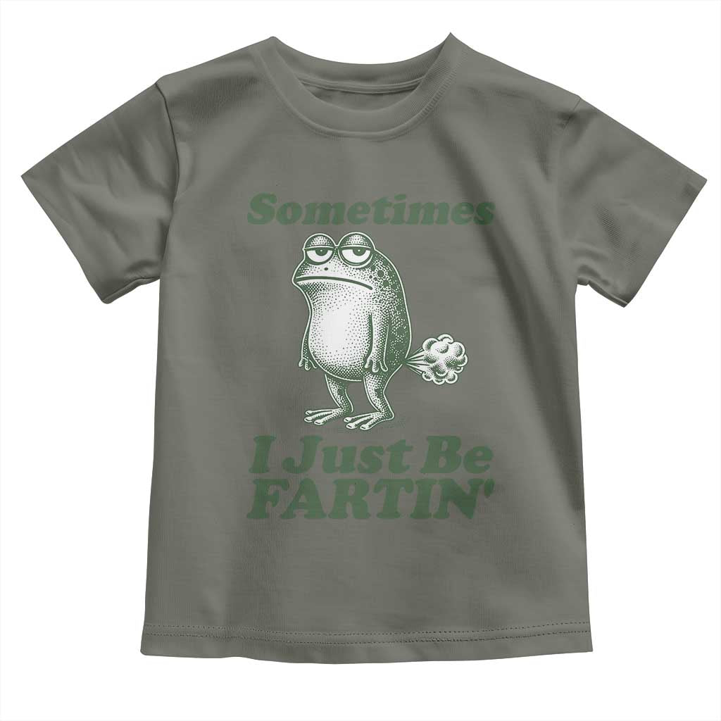 Sometimes I Just Be Fartin Funny Frog Toddler T Shirt