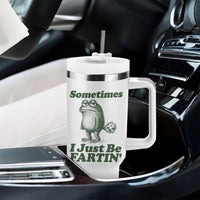 Sometimes I Just Be Fartin Funny Frog Tumbler With Handle