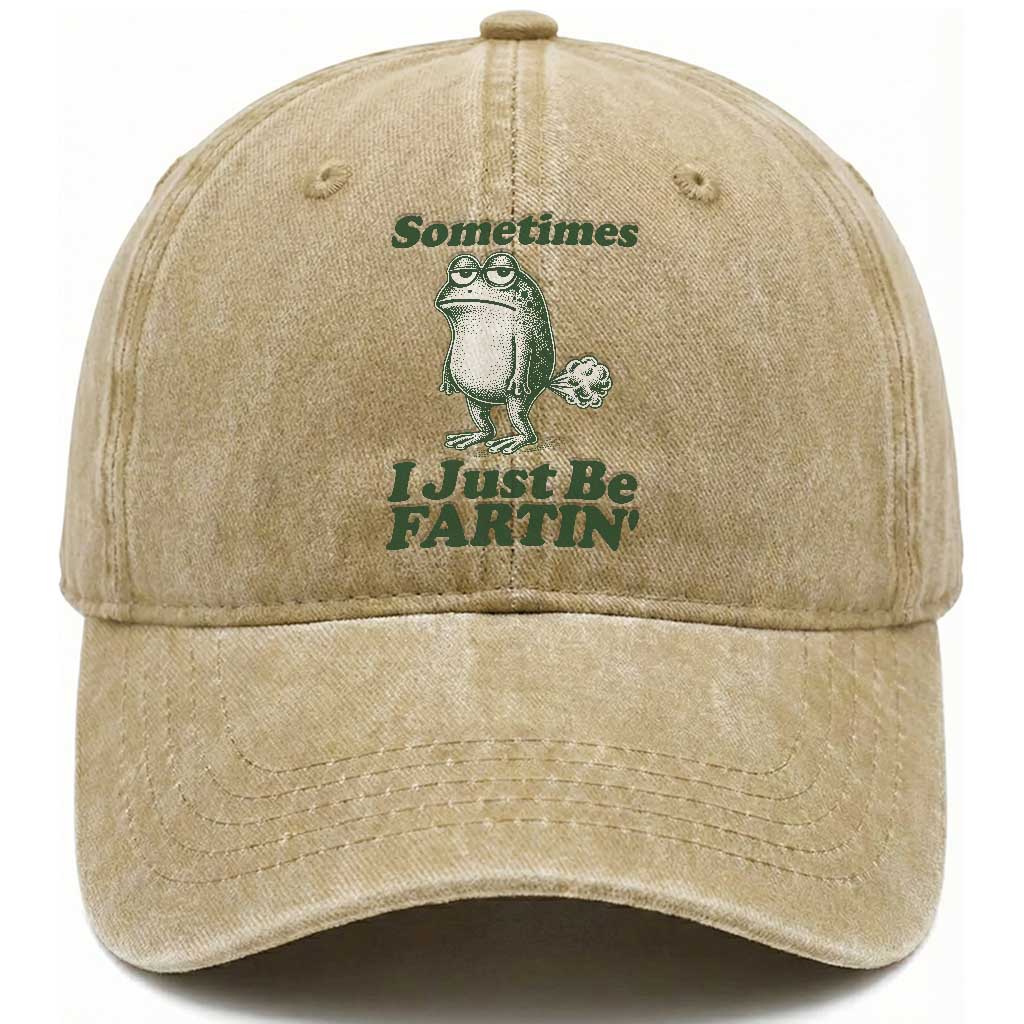 Sometimes I Just Be Fartin Funny Frog Washed Cotton Baseball Cap