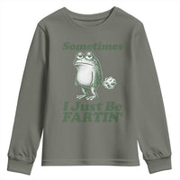 Sometimes I Just Be Fartin Funny Frog Youth Sweatshirt