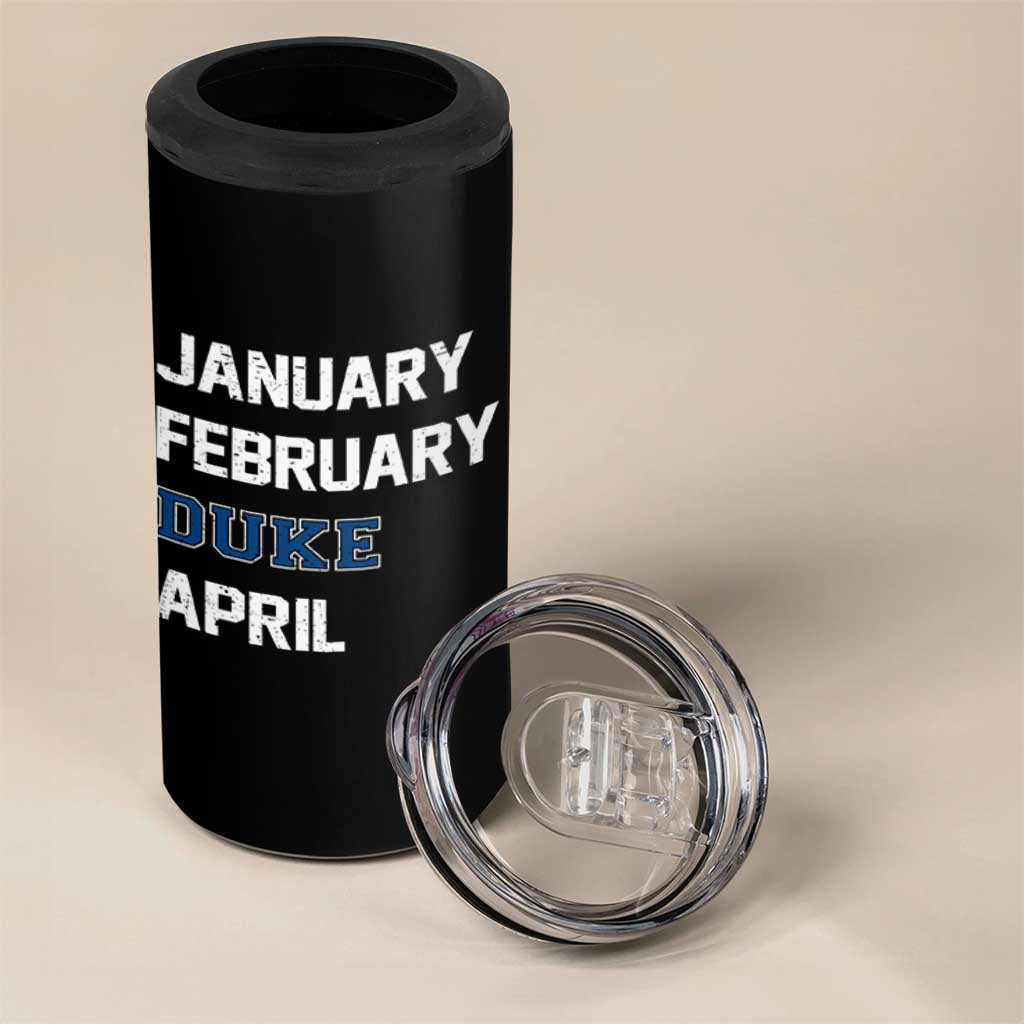 January February Duke April 4 in 1 Can Cooler Tumbler Basketball Game Day