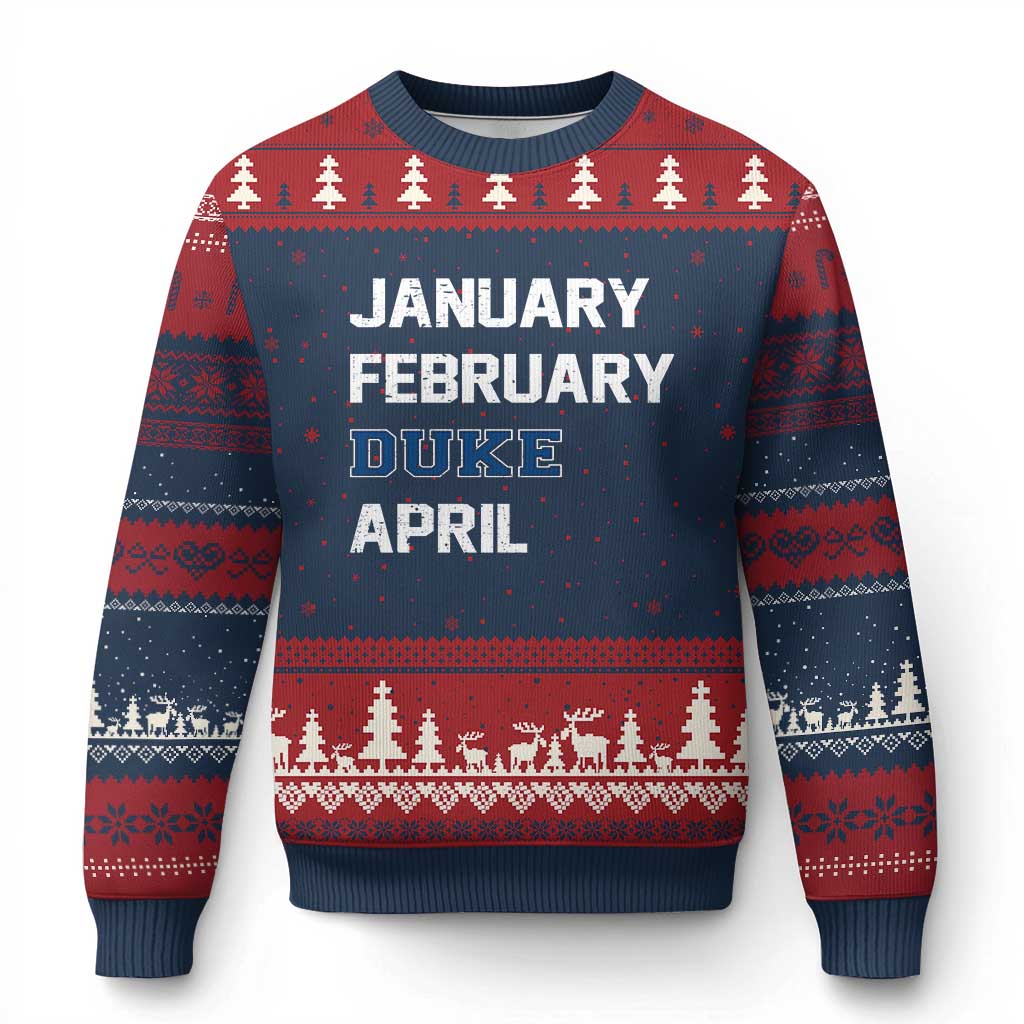January February Duke April Ugly Christmas Sweater Basketball Game Day