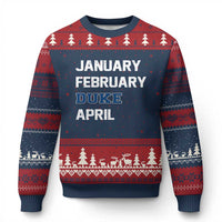 January February Duke April Ugly Christmas Sweater Basketball Game Day