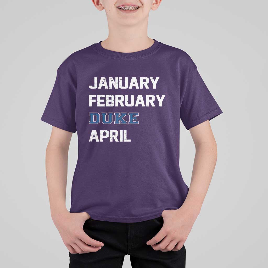 January February Duke April T Shirt For Kid Basketball Game Day