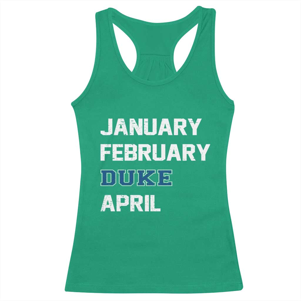 January February Duke April Racerback Tank Top Basketball Game Day