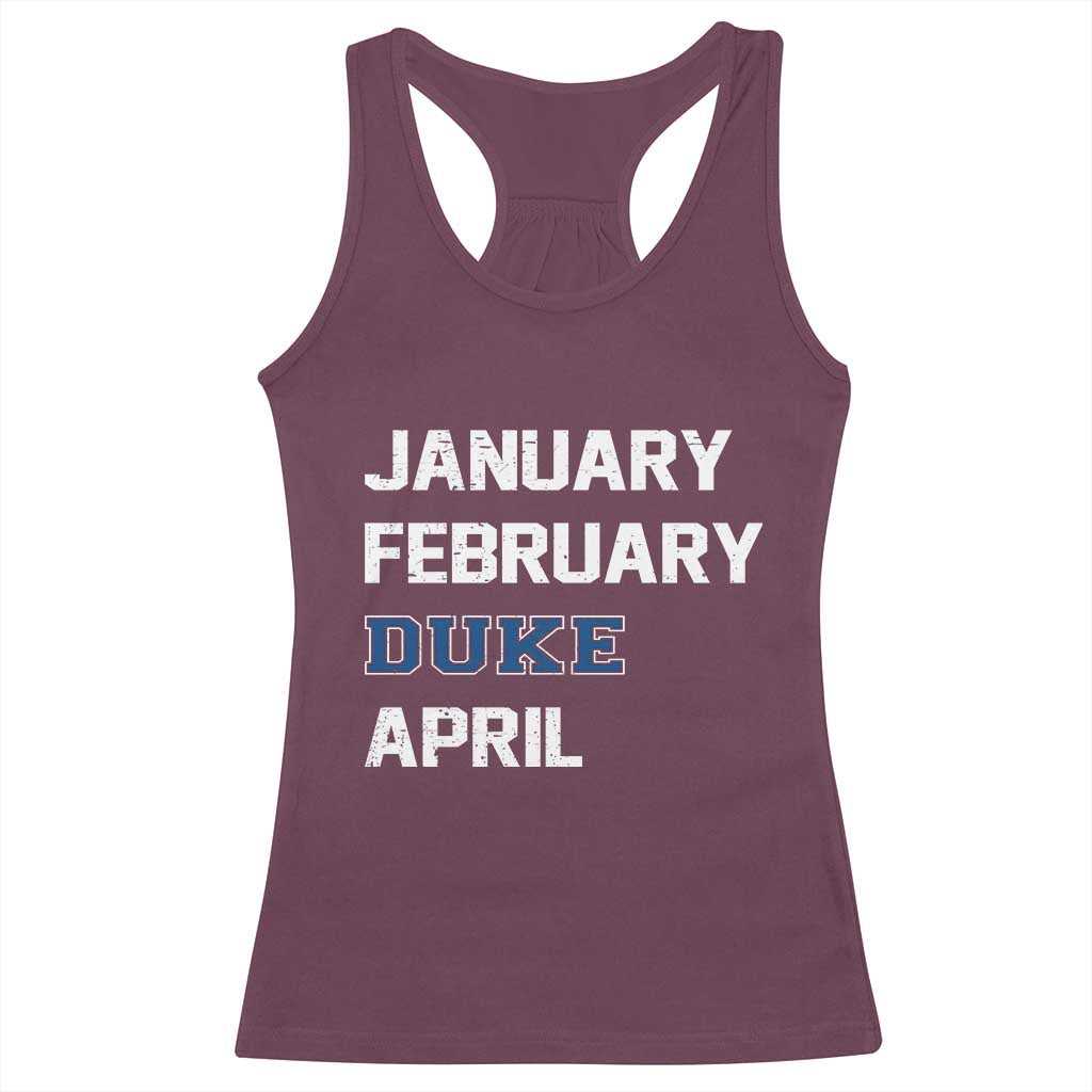 January February Duke April Racerback Tank Top Basketball Game Day
