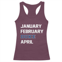January February Duke April Racerback Tank Top Basketball Game Day
