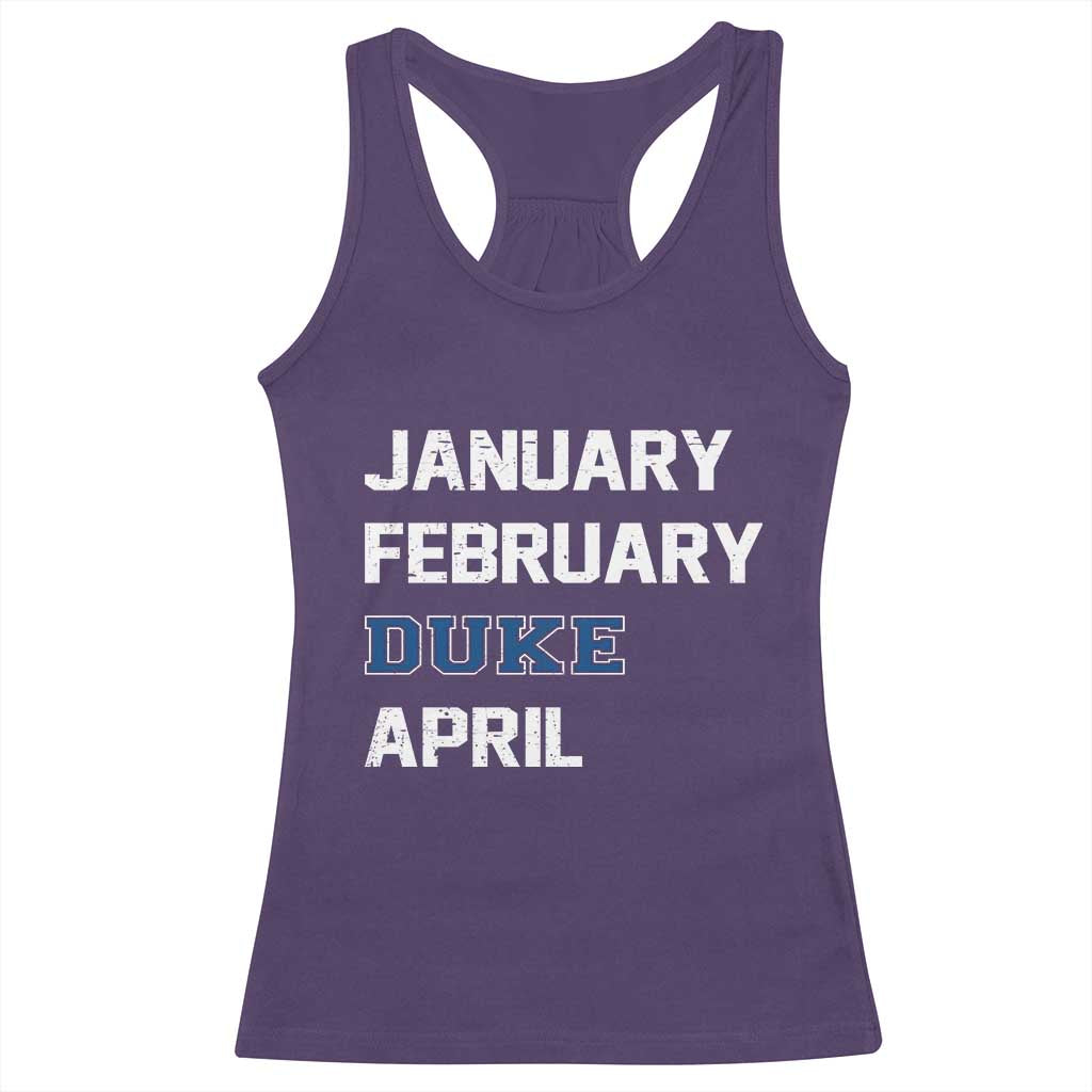 January February Duke April Racerback Tank Top Basketball Game Day