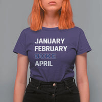 January February Duke April T Shirt For Women Basketball Game Day