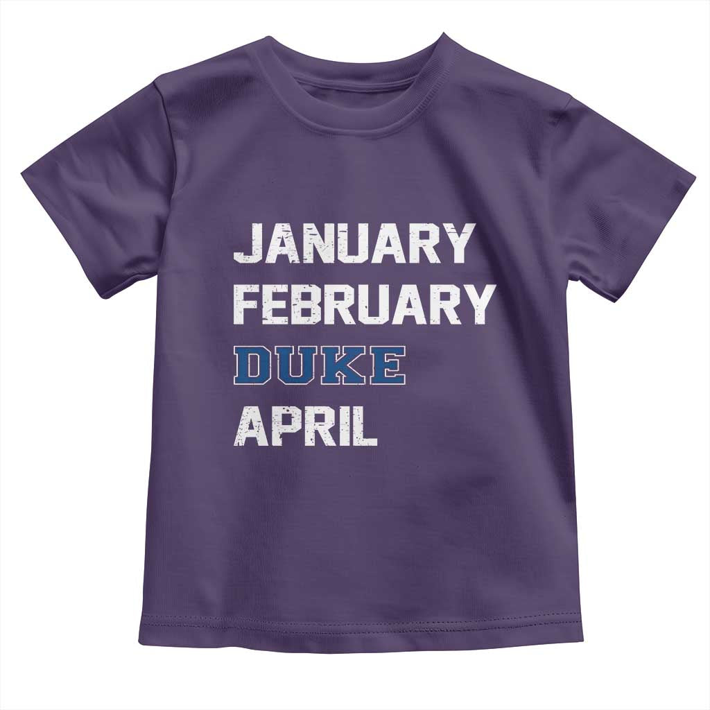 January February Duke April Toddler T Shirt Basketball Game Day
