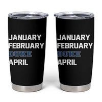 January February Duke April Tumbler Cup Basketball Game Day