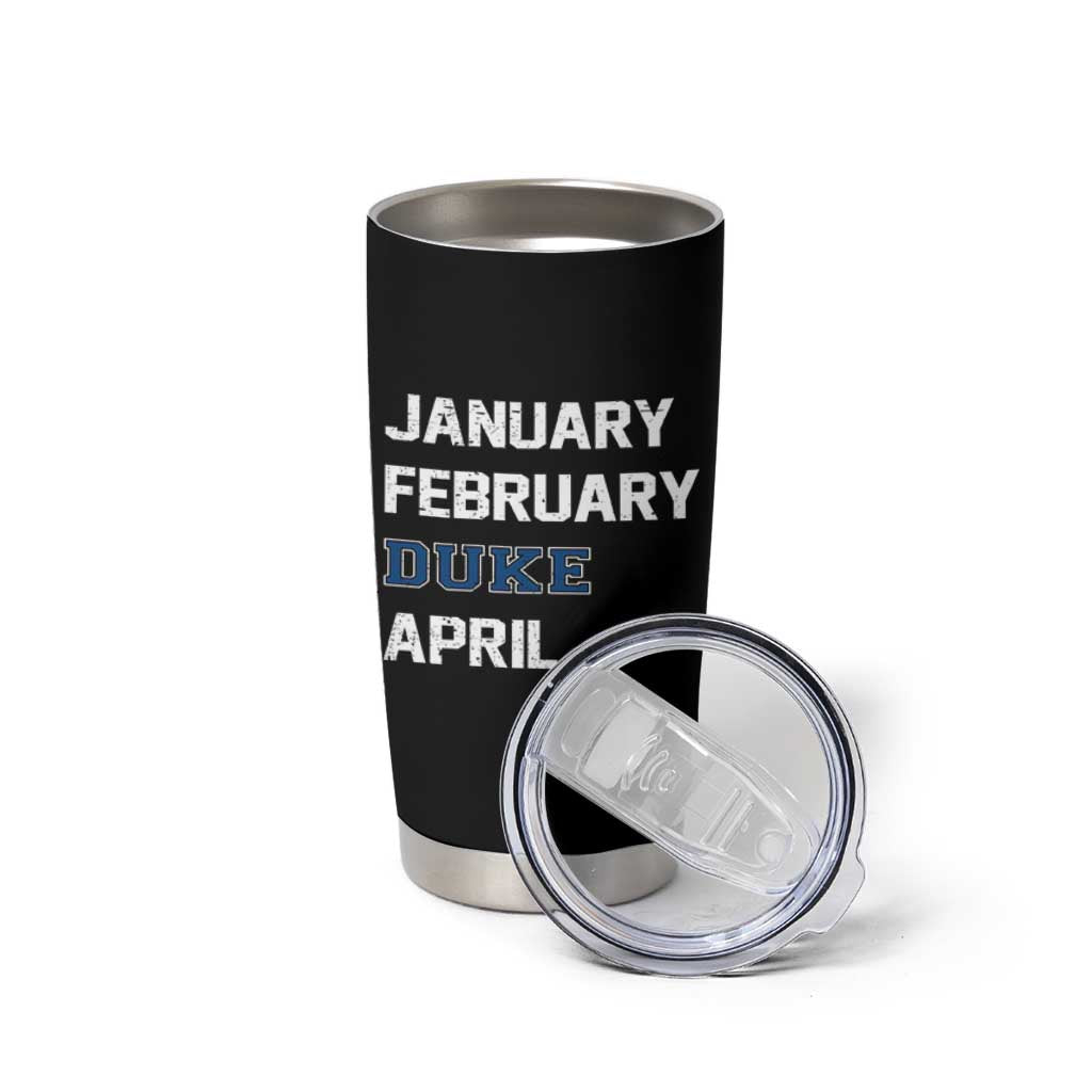 January February Duke April Tumbler Cup Basketball Game Day