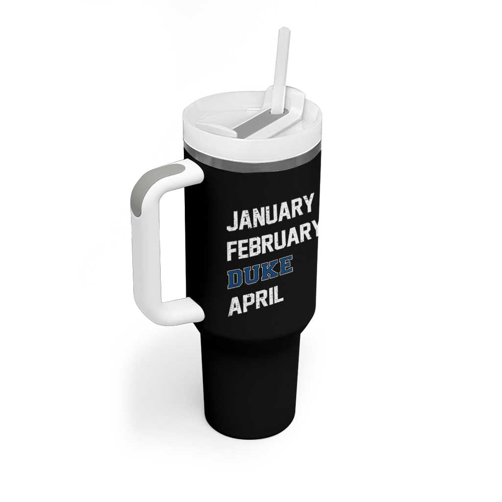 January February Duke April Tumbler With Handle Basketball Game Day