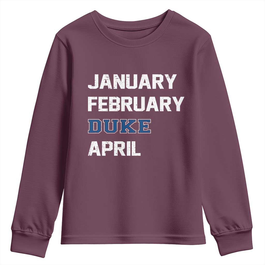 January February Duke April Youth Sweatshirt Basketball Game Day