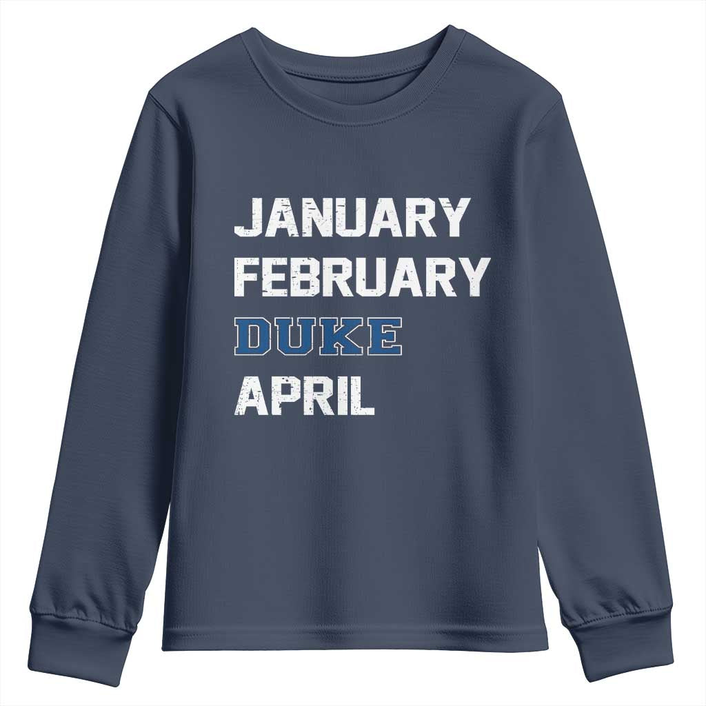 January February Duke April Youth Sweatshirt Basketball Game Day