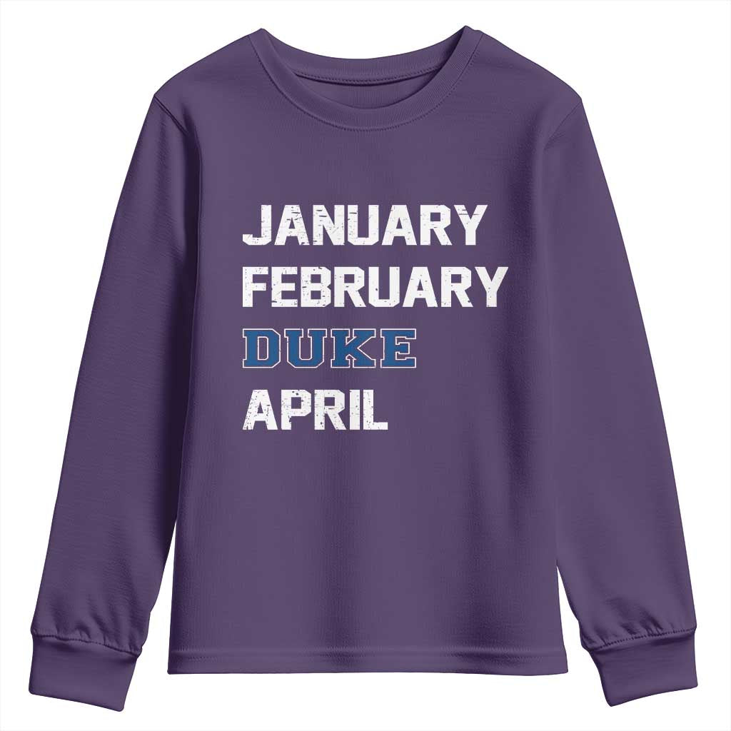 January February Duke April Youth Sweatshirt Basketball Game Day