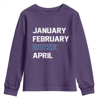 January February Duke April Youth Sweatshirt Basketball Game Day