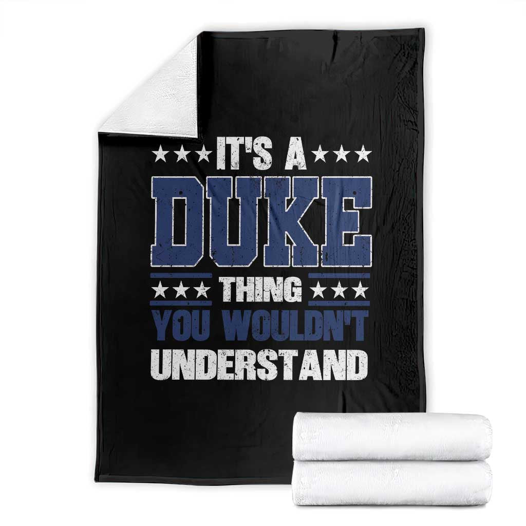 Its A Duke Thing You Wouldn't Understand Throw Blanket Funny Family Name