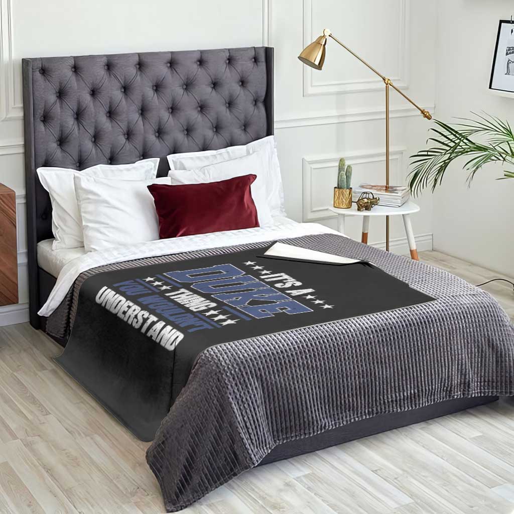 Its A Duke Thing You Wouldn't Understand Throw Blanket Funny Family Name