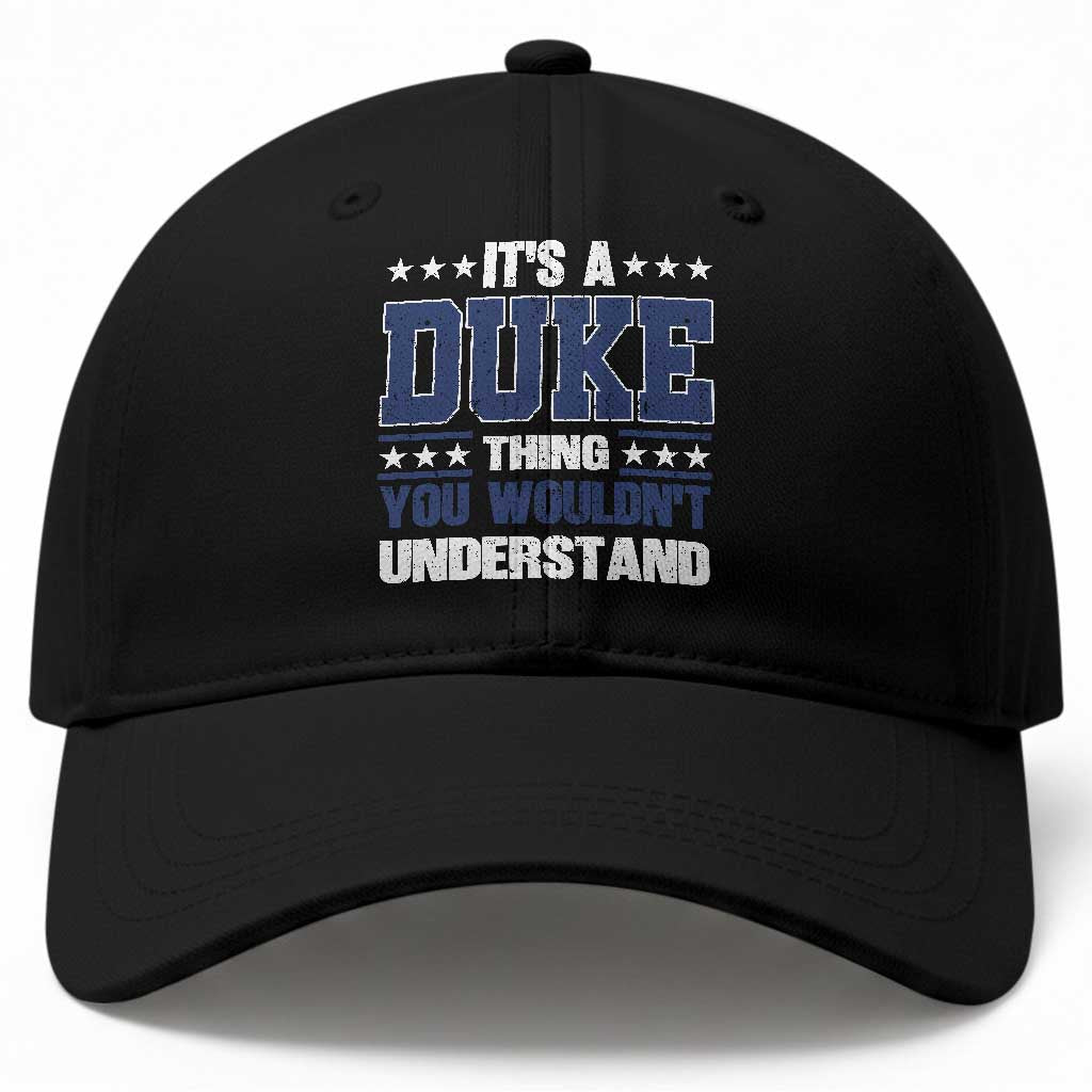 Its A Duke Thing You Wouldn't Understand Baseball Cap Funny Family Name