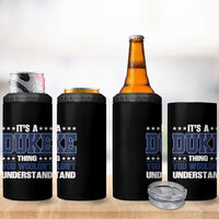 Its A Duke Thing You Wouldn't Understand 4 in 1 Can Cooler Tumbler Funny Family Name