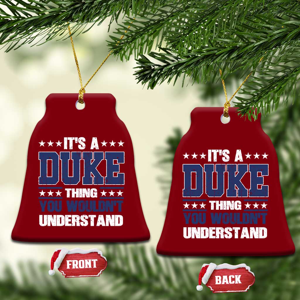 Its A Duke Thing You Wouldn't Understand Ceramic Ornament Funny Family Name