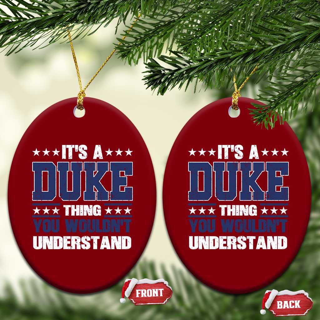 Its A Duke Thing You Wouldn't Understand Ceramic Ornament Funny Family Name
