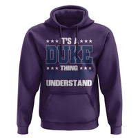 Its A Duke Thing You Wouldn't Understand Hoodie Funny Family Name