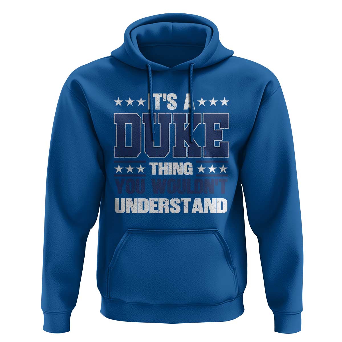 Its A Duke Thing You Wouldn't Understand Hoodie Funny Family Name