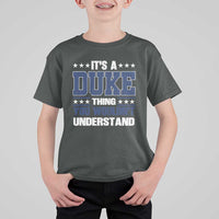 Its A Duke Thing You Wouldn't Understand T Shirt For Kid Funny Family Name