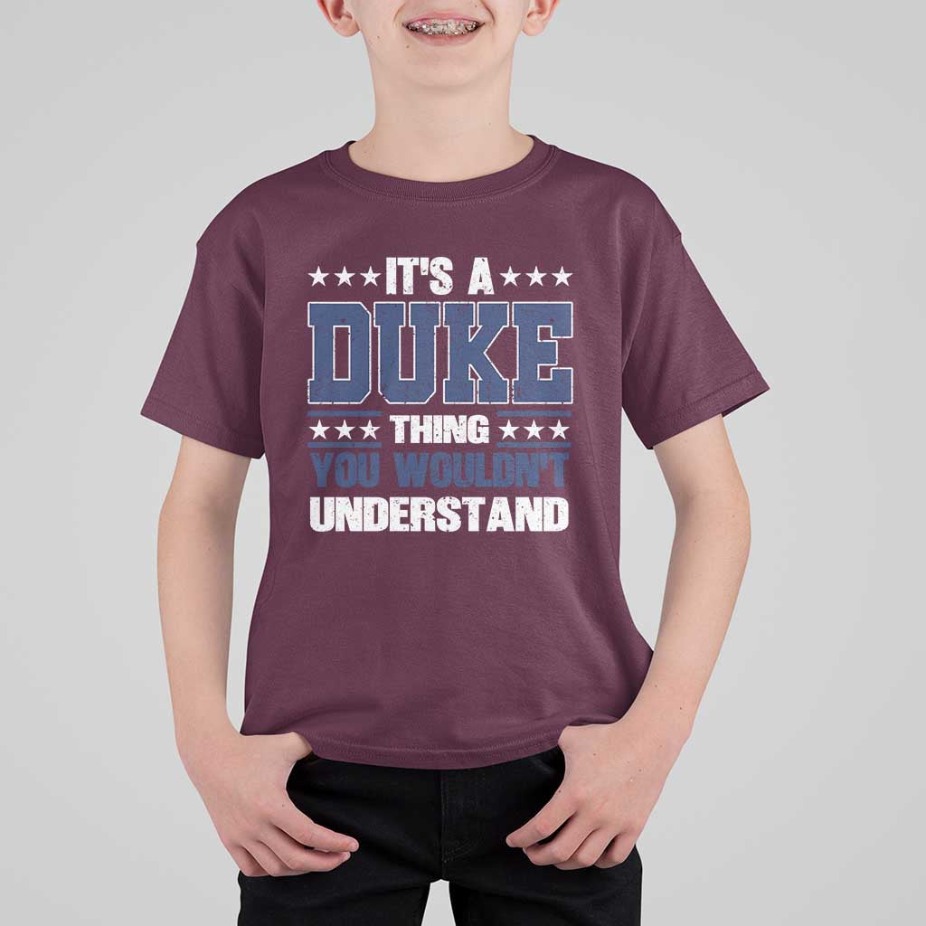 Its A Duke Thing You Wouldn't Understand T Shirt For Kid Funny Family Name