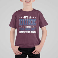 Its A Duke Thing You Wouldn't Understand T Shirt For Kid Funny Family Name