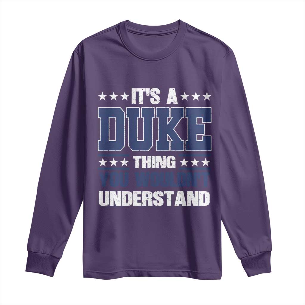 Its A Duke Thing You Wouldn't Understand Long Sleeve Shirt Funny Family Name