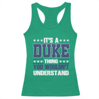 Its A Duke Thing You Wouldn't Understand Racerback Tank Top Funny Family Name