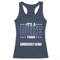 Its A Duke Thing You Wouldn't Understand Racerback Tank Top Funny Family Name