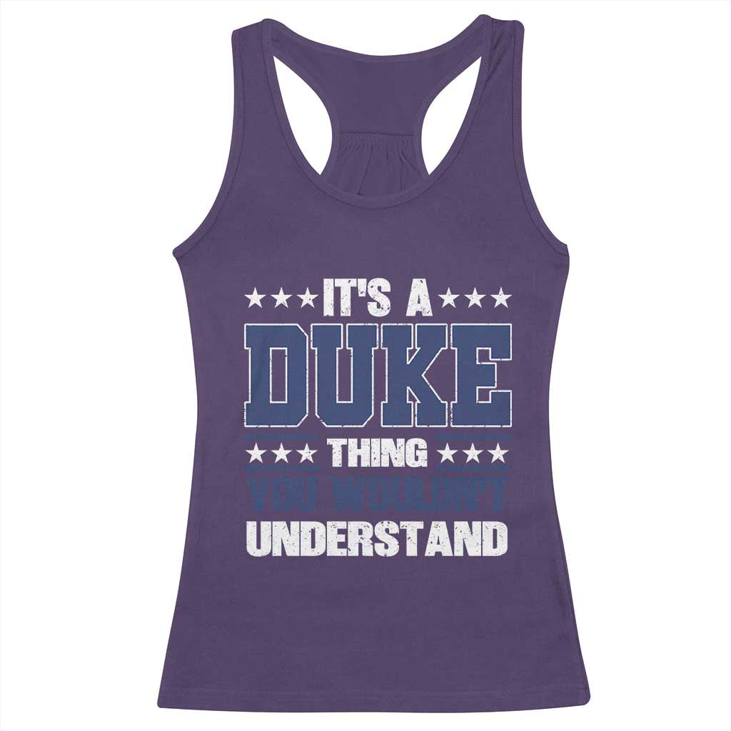 Its A Duke Thing You Wouldn't Understand Racerback Tank Top Funny Family Name