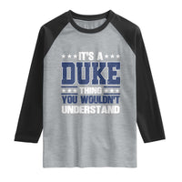 Its A Duke Thing You Wouldn't Understand Raglan Shirt Funny Family Name