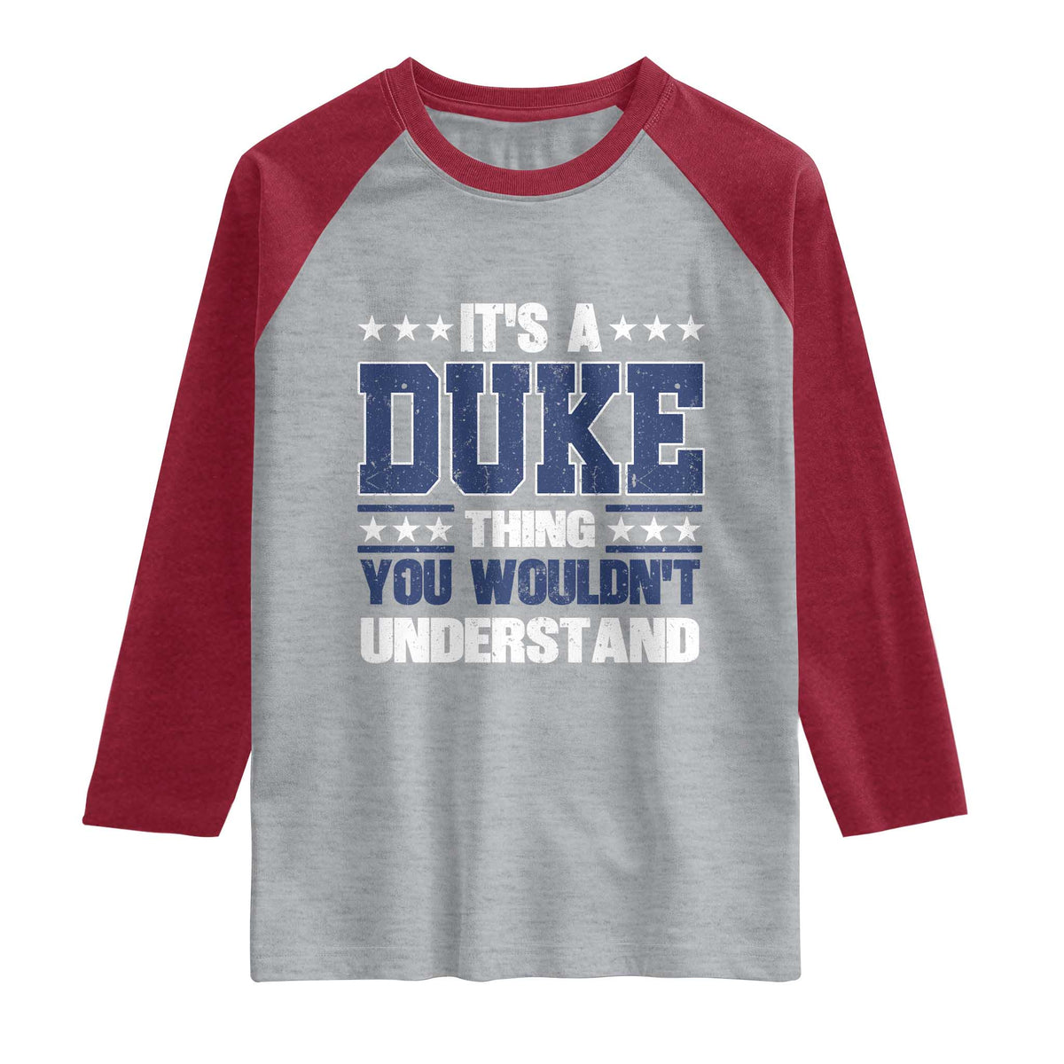 Its A Duke Thing You Wouldn't Understand Raglan Shirt Funny Family Name