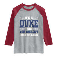 Its A Duke Thing You Wouldn't Understand Raglan Shirt Funny Family Name