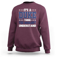 Its A Duke Thing You Wouldn't Understand Sweatshirt Funny Family Name