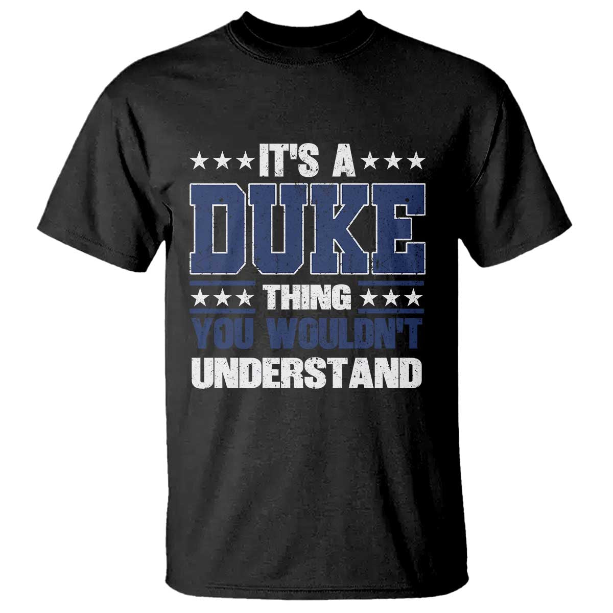 Its A Duke Thing You Wouldn't Understand T Shirt Funny Family Name